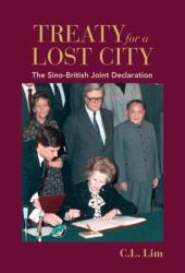 Treaty for a Lost City : The Sino-British Joint Declaration