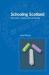 Schooling Scotland: Education, Equity and Community : Postcards from Scotland Series