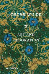 Art and Decoration : Being Extracts from Reviews and Miscellanies
