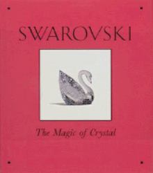 Swarovski : The Magic of Crystal
