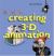 Creating 3-D Animation : The Aardman Book of Filmmaking