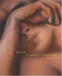 Male Desire : The Homoerotic in American Art