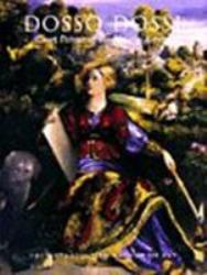 Dosso Dossi : Court Painter in Renaissance Ferrara