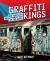 Graffiti Kings : New York City Mass Transit Art of The 1970's Graffiti Kings : New York City Mass Transit Art of The 1970's