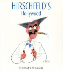 Hirschfeld's Hollywood : The Film Art of Al Hirschfeld