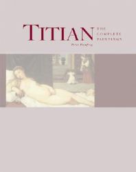 Titian : The Complete Paintings