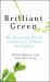 Brilliant Green : The Surprising History and Science of Plant Intelligence