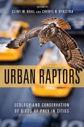 Urban Raptors : Ecology and Conservation of Birds of Prey in Cities
