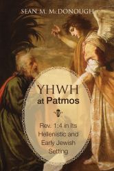 YHWH at Patmos : Rev. 1:4 in Its Hellenistic and Early Jewish Setting