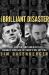 The Brilliant Disaster : JFK, Castro, and America's Doomed Invasion of Cuba's Bay of Pigs