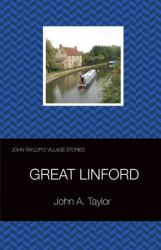 John Taylor's Village Stories : 2 Great Linford