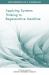 Applying Systems Thinking to Regenerative Medicine : Proceedings of a Workshop