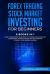 Forex Trading : Stock Market Investing for Beginners: 6 Books in 1 - How to Maximize Your Profit in Forex and Stocks by Leveraging Options, Swing and Day Trading to Build Your Passive Income