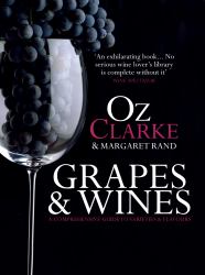 Grapes and Wines : A Comprehensive Guide to Varieties and Flavours