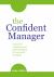 The Confident Manager : Lessons in Confidence and Communication for Successful Managers