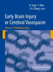 Early Brain Injury or Cerebral Vasospasm : Vol 1: Pathophysiology