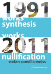 Synthesis and Nullification Works, 1991-2011