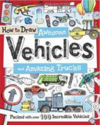 How to Draw Awesome Vehicles and Amazing Trucks
