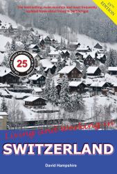 Living and Working in Switzerland : A Survial Handbook