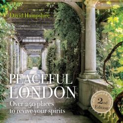 Peaceful London : Discover the City's Most Tranquil Places
