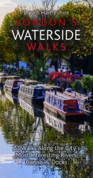 London's Waterside Walks : 21 Walks along the City's Most Beautiful Rivers and Canals