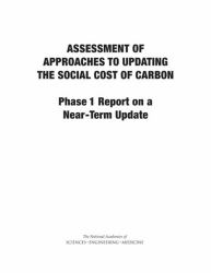 Assessment of Approaches to Updating the Social Cost of Carbon : Phase 1 Report on a near-Term Update