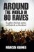 Around the World in 80 Raves : A Guide to the Best Parties and Festivals on the Planet Around the World in 80 Raves : A Guide to the Best Parties and Festivals on the Planet