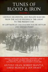 Tunes of Blood and Iron Pt. 2 : German Regimental and Parade Marches from Frederick the Great to the Present Day by Luftwaffe Lt Cols Joachim Toeche-Mittler and Werner Probst - Infantry Cavalry, Artillery and Panzers, Field Music of Fifes, Drums and Bugl