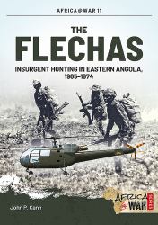 The Flechas : Insurgent Hunting in Eastern Angola, 1965-1974