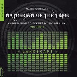 Gathering of the Tribe: Landscape : A Companion to Occult Music on Vinyl Vol 2