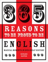 365 Reasons to be Proud to be English