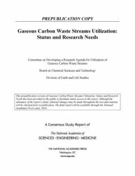 Gaseous Carbon Waste Streams Utilization : Status and Research Needs