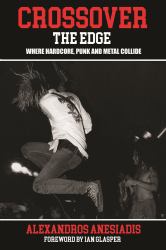 Crossover the Edge : Where Hardcore, Punk and Metal Collide