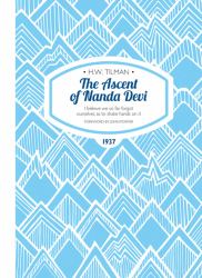 The Ascent of Nanda Devi : I Believe We So Far Forgot Ourselves as to Shake Hands on it