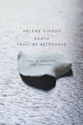 Death Shall Be Dethroned : Los, a Chapter, the Journal