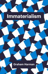 Immaterialism : Objects and Social Theory