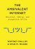 The Ambivalent Internet : Mischief, Oddity, and Antagonism Online