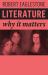 Literature : Why It Matters Literature : Why It Matters