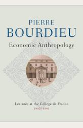Economic Anthropology : Lectures at the College de France, 1992 - 1993