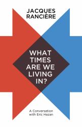 What Times Are We Living In? : A Conversation with Eric Hazan