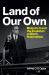 Land of Our Own : Malcolm X and the Evolution of Black Nationalism Land of Our Own : Malcolm X and the Evolution of Black Nationalism