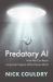 Predatory AI : How We Can Resist Corporate Capture of the Human Mind
