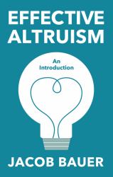 Effective Altruism : An Introduction