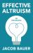 Effective Altruism : An Introduction