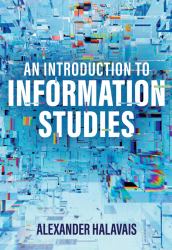 An Introduction to Information Studies : Datafying People, Places, and Things