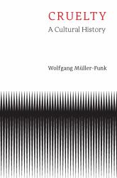 Cruelty : A Cultural History