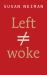 Left Is Not Woke