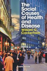 The Social Causes of Health and Disease