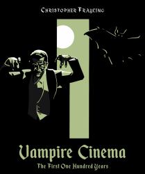 Vampire Cinema: the First One Hundred Years