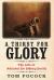 A Thirst for Glory : The Life of Admiral Sir Sidney Smith